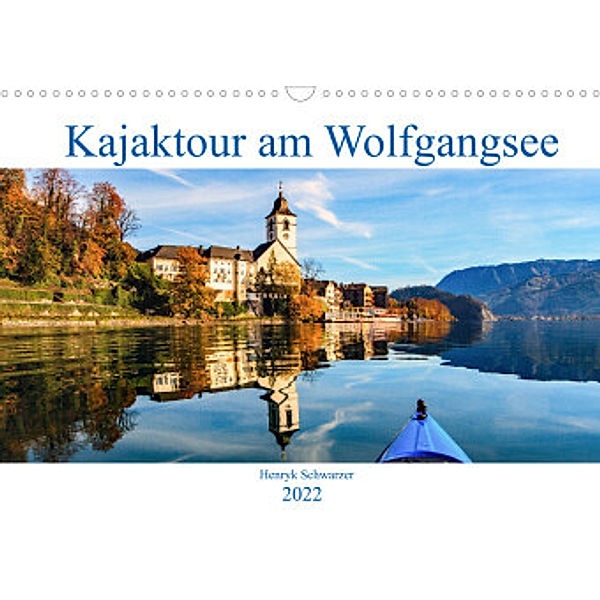 Kajaktour am Wolfgangsee (Wandkalender 2022 DIN A3 quer), Henryk Schwarzer