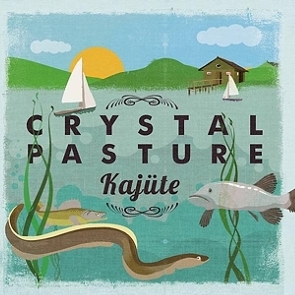 Kajüte (Vinyl), Crystal Pasture