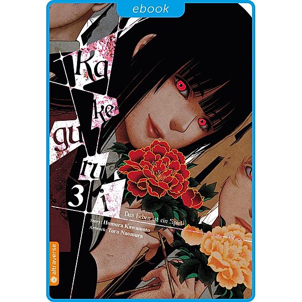 Kakegurui - Das Leben ist ein Spiel 03 / Kakegurui - Das Leben ist ein Spiel Bd.3, Homura Kawamoto, Toru Naomura