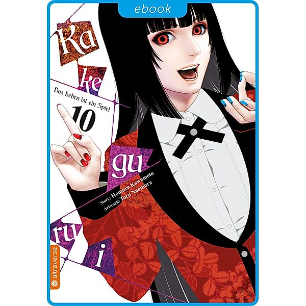 Kakegurui - Das Leben ist ein Spiel 10 / Kakegurui - Das Leben ist ein Spiel Bd.10, Homura Kawamoto, Toru Naomura