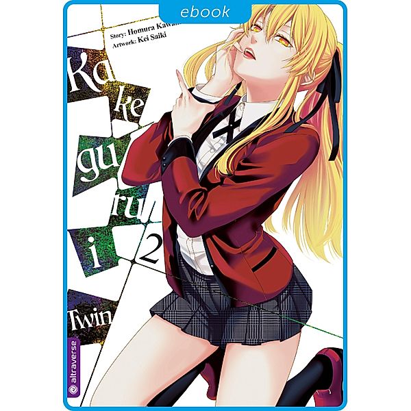 Kakegurui Twin 02 / Kakegurui Twin Bd.2, Homura Kawamoto, Kei Saiki