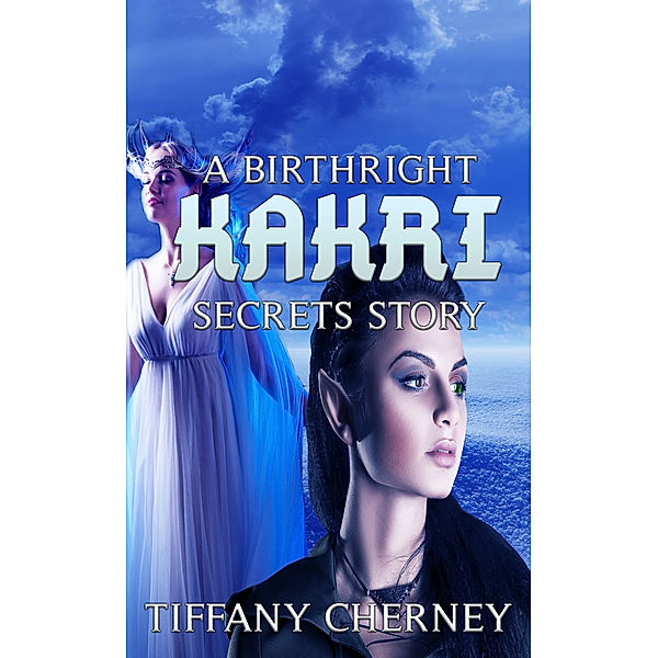 Kakri: A Birthright Secrets Story, Tiffany Cherney