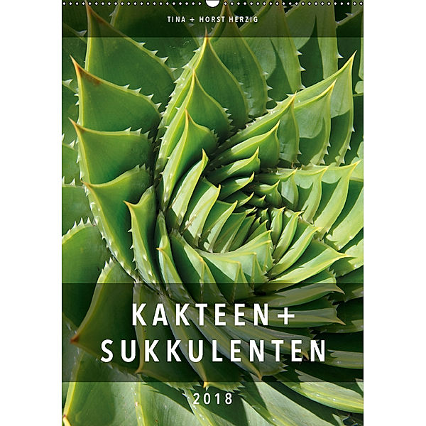 Kakteen + Sukkulenten (Wandkalender 2018 DIN A2 hoch), Tina Herzig