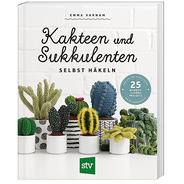 Kakteen und Sukkulenten selbst häkeln, Emma Varnam