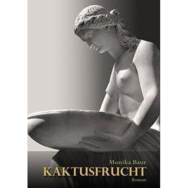 Kaktusfrucht, Monika Baur