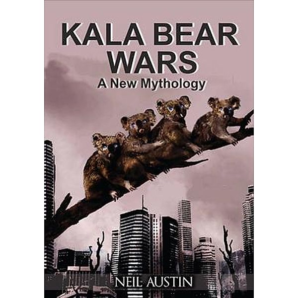 Kala Bear Wars / Kala Bear Wars Bd.1, Neil Austin