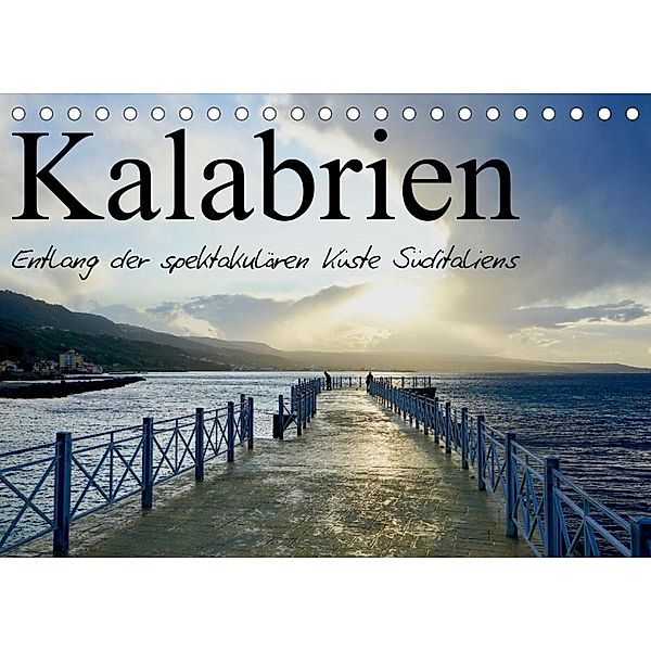Kalabrien - Entlang der spektakulären Küste Süditaliens (Tischkalender 2023 DIN A5 quer), Johannes Jansen