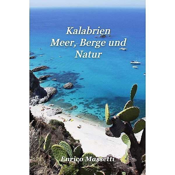 Kalabrien Meer, Berge und Natur, Enrico Massetti
