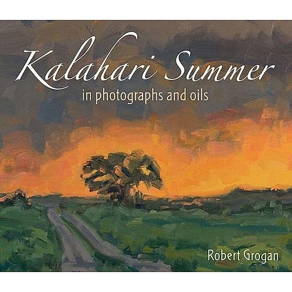 Kalahari Summer, Robert Grogan