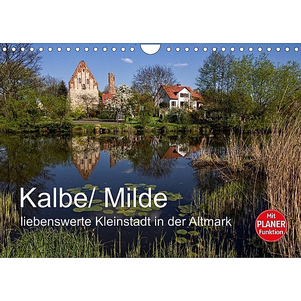 Kalbe/ Milde - liebenswerte Kleinstadt in der Altmark (Wandkalender 2023 DIN A4 quer), Holger Felix