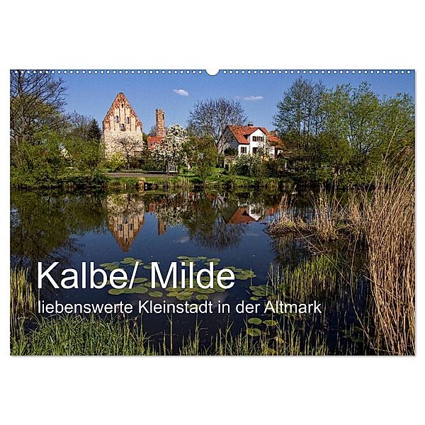 Kalbe/ Milde - liebenswerte Kleinstadt in der Altmark (Wandkalender 2024 DIN A2 quer), CALVENDO Monatskalender, Holger Felix