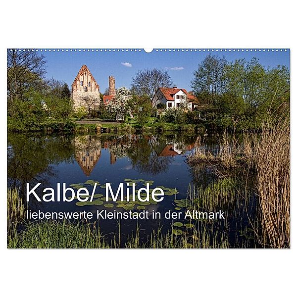 Kalbe/ Milde - liebenswerte Kleinstadt in der Altmark (Wandkalender 2025 DIN A2 quer), CALVENDO Monatskalender, Calvendo, Holger Felix