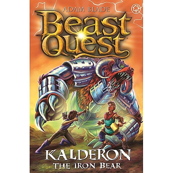 Kalderon the Iron Bear / Beast Quest Bd.1074, Adam Blade