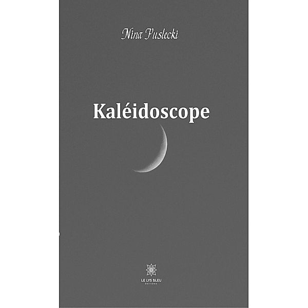 Kaléidoscope, Nina Puslecki