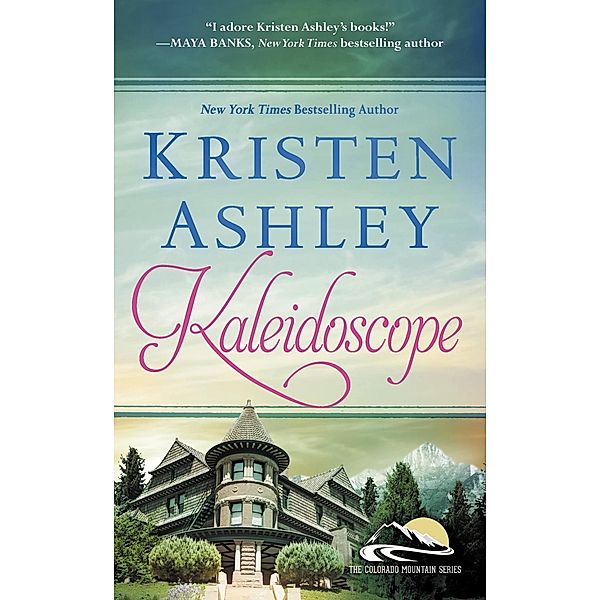 Kaleidoscope / Colorado Mountain Bd.6, Kristen Ashley