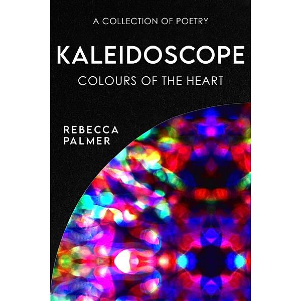 Kaleidoscope - Colours Of The Heart, Rebecca Palmer