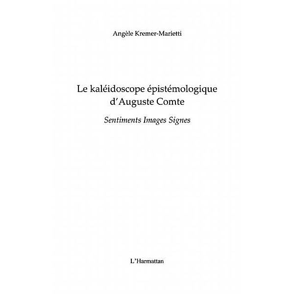 Kaleidoscope epistemiologique d'auguste comte / Hors-collection, Staron