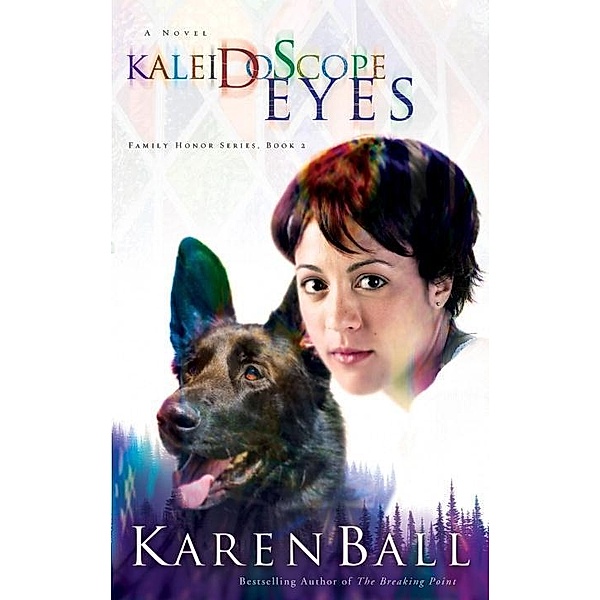Kaleidoscope Eyes / Family Honor Series Bd.2, Karen Ball