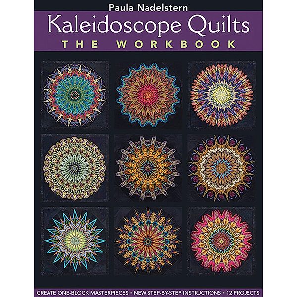 Kaleidoscope Quilts, Paula Nadelstern