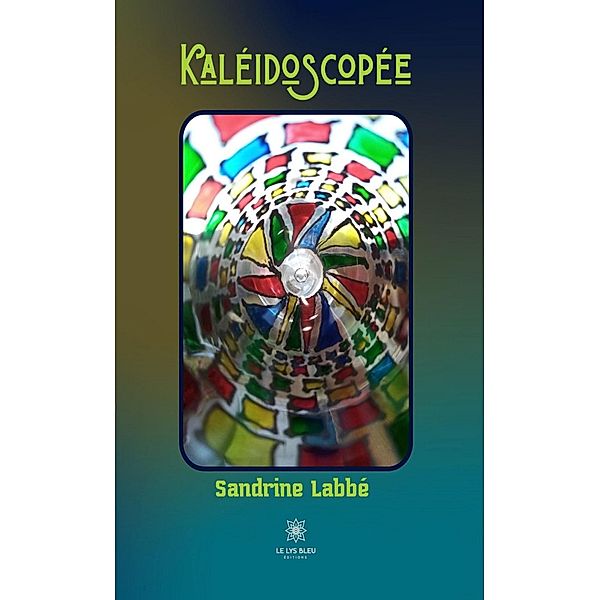 Kaléidoscopée, Sandrine Labbé