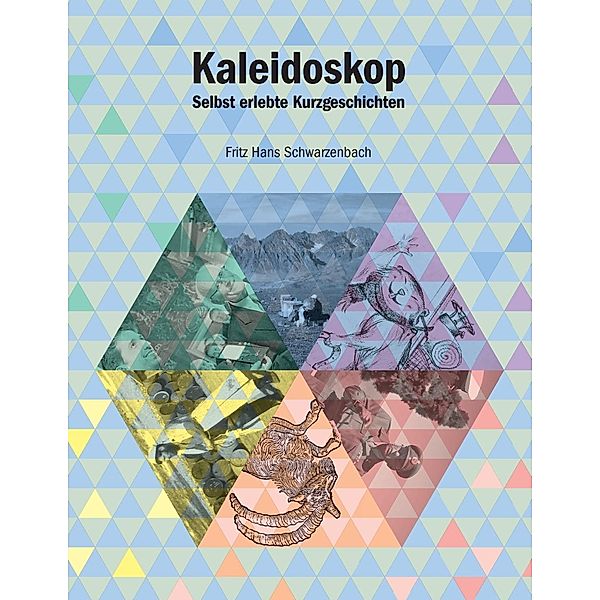 Kaleidoskop, Fritz Hans Schwarzenbach