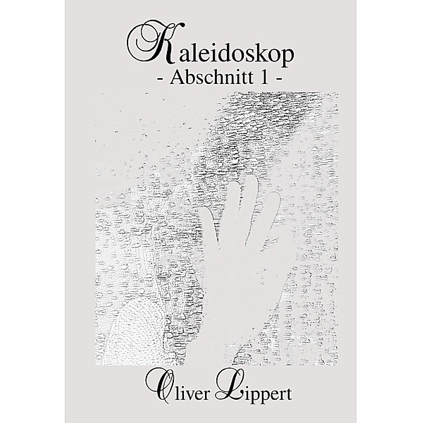 Kaleidoskop, Oliver Lippert