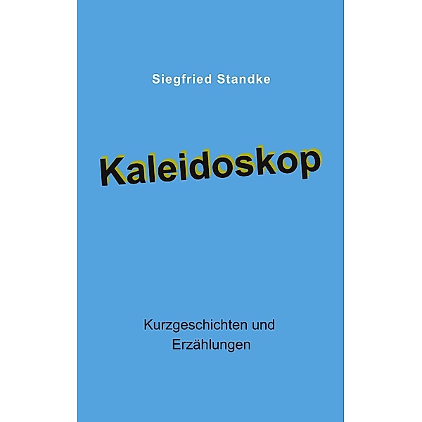 Kaleidoskop, Siegfried Standke