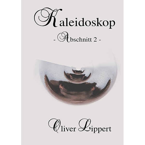 Kaleidoskop, Oliver Lippert