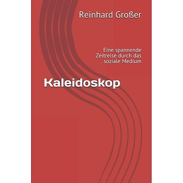 Kaleidoskop, Reinhard Grosser