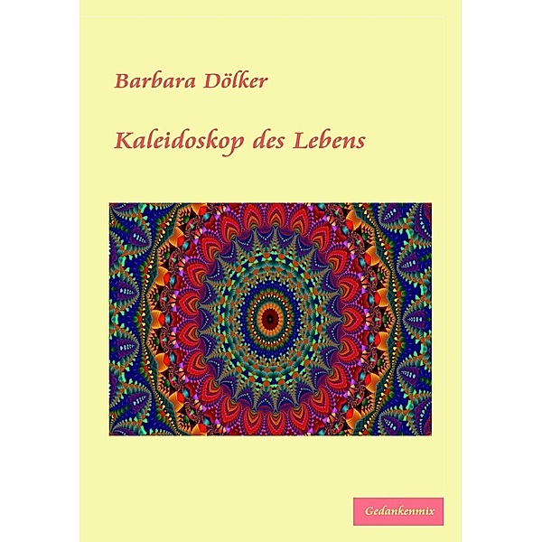 Kaleidoskop des Lebens, Barbara Dölker
