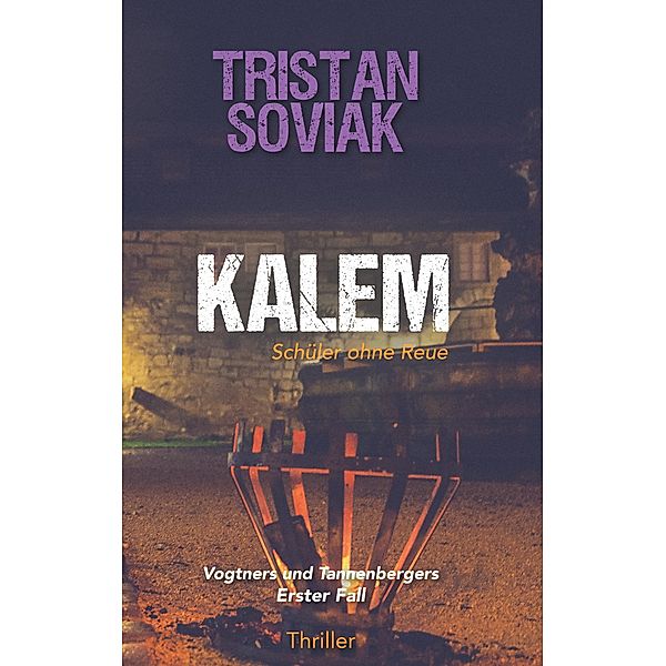 Kalem - Schüler ohne Reue, Tristan Soviak