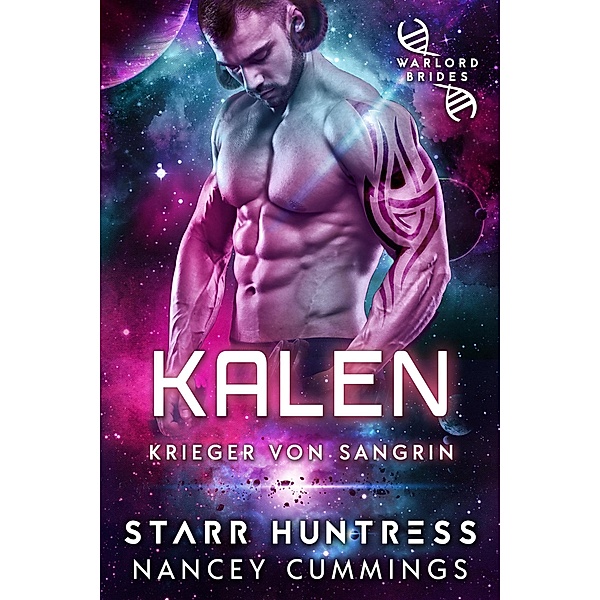 Kalen (Krieger von Sangrin, #2) / Krieger von Sangrin, Nancey Cummings, Starr Huntress