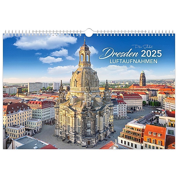 Kalender Dresden Luftaufnahmen 2025, Peter Schubert