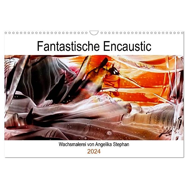 Kalender / Fantastische Encaustic (Wandkalender 2024 DIN A3 quer), CALVENDO Monatskalender, Angelika Stephan