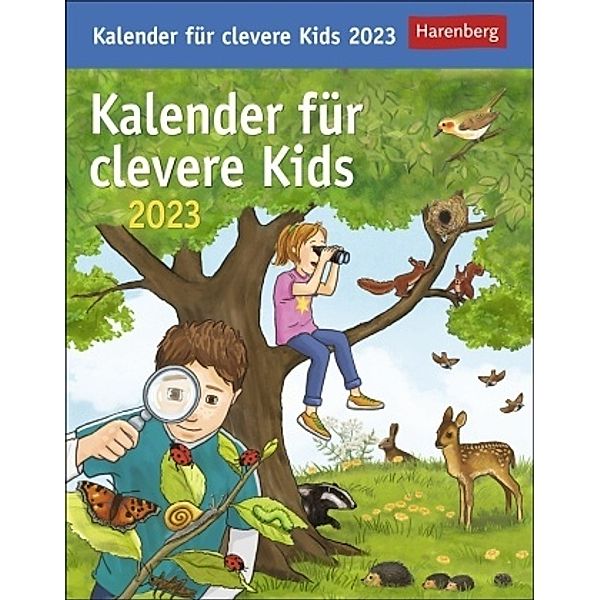 Kalender für clevere Kids Tagesabreißkalender 2023. Täglich neues Wissen für Kinder ab 8. Abreißkalender für jeden Tag,, Thomas Huhnold, Christine Kleicke