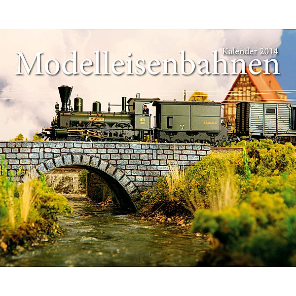 Kalender Modelleisenbahnen 2014, plus 2 Blechschilder