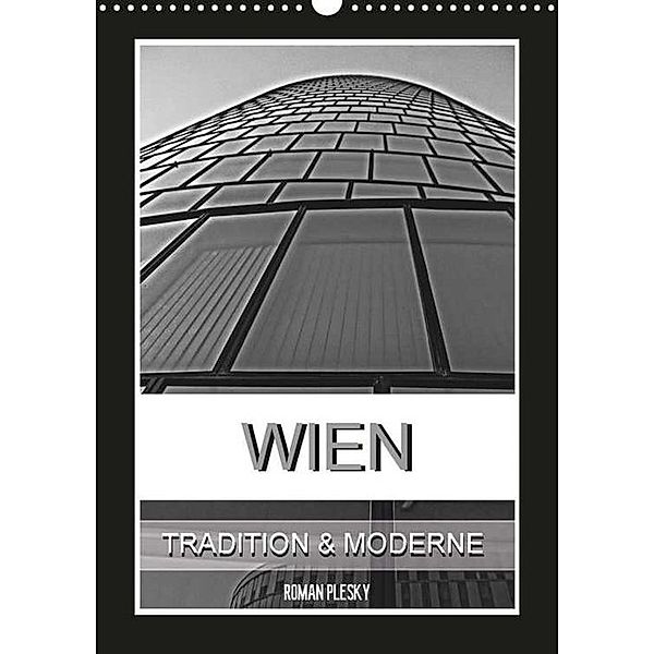 Kalender zum Selberdrucken – Wien, Tradition und Moderne 2018, Roman Plesky