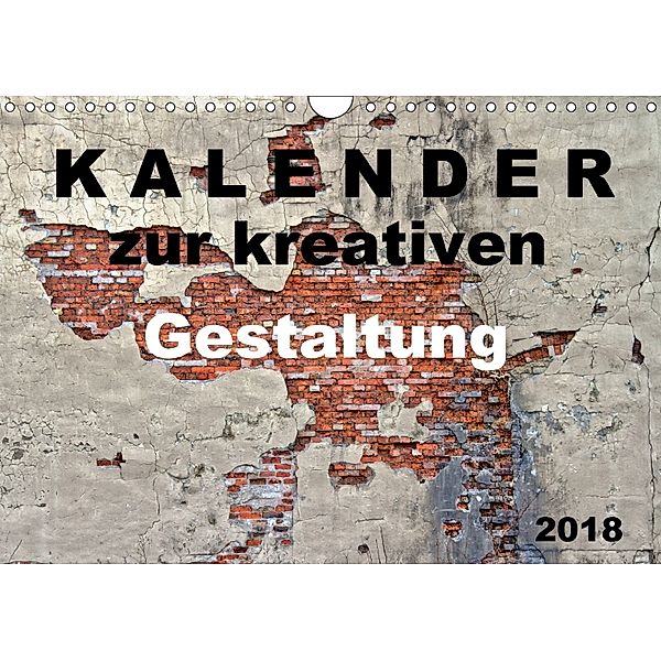 Kalender zur kreativen Gestaltung (Wandkalender 2018 DIN A4 quer), SchnelleWelten