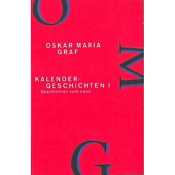 Kalendergeschichten.Tl.1, Oskar Maria Graf