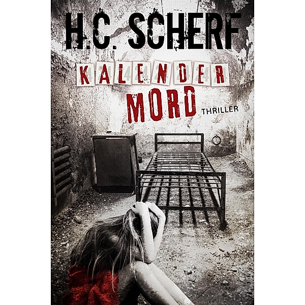 Kalendermord / Spelzer/Hollmann-Reihe Bd.1, H. C. Scherf