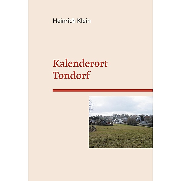 Kalenderort Tondorf, Heinrich Klein