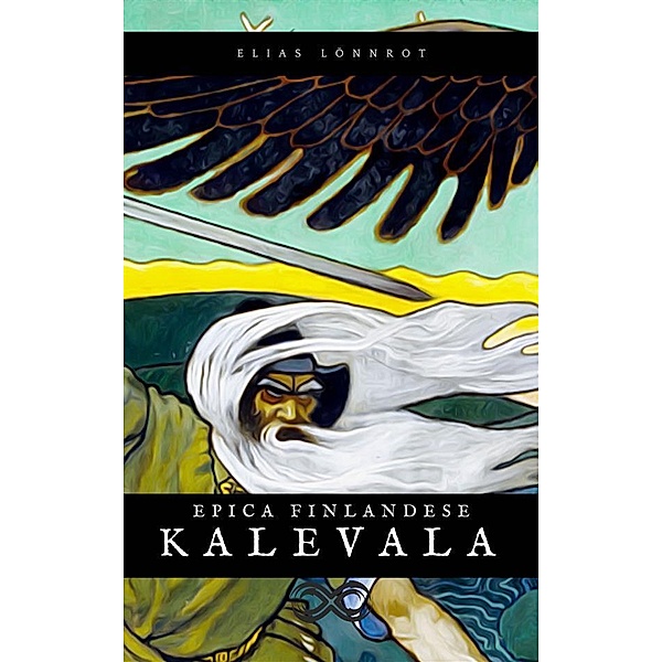 Kalevala, Elias Lo¨nnrot