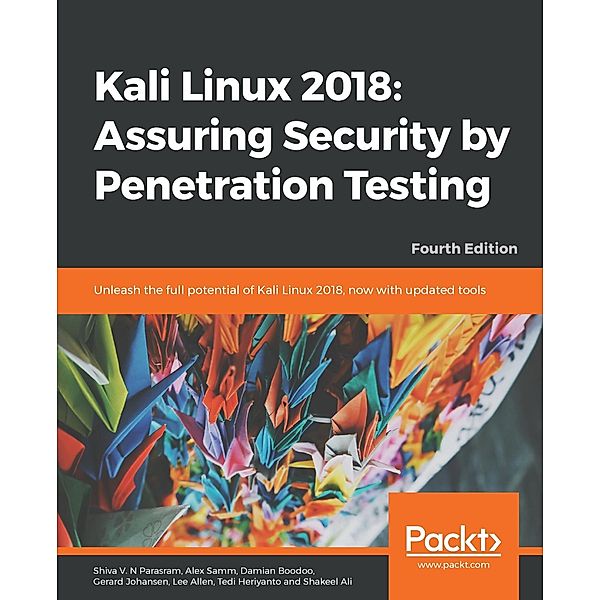 Kali Linux 2018: Assuring Security by Penetration Testing, Parasram Shiva V. N. Parasram