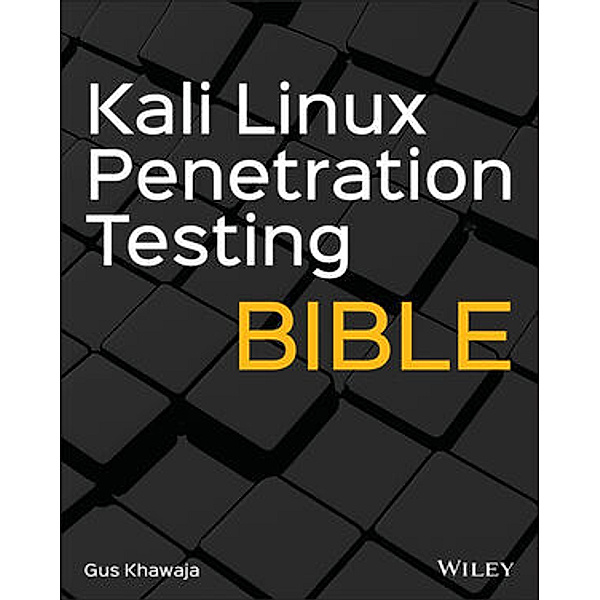 Kali Linux Penetration Testing Bible, Gus Khawaja