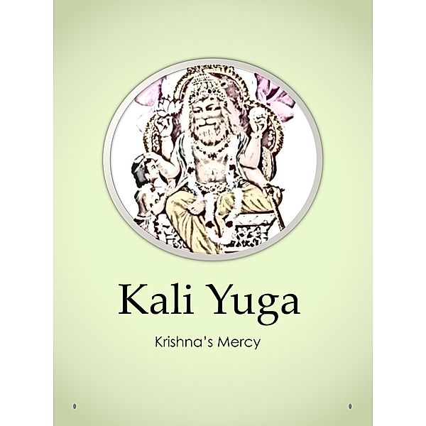 Kali Yuga, Krishna's Mercy