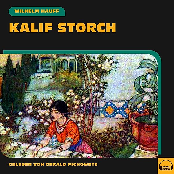 Kalif Storch, Wilhelm Hauff