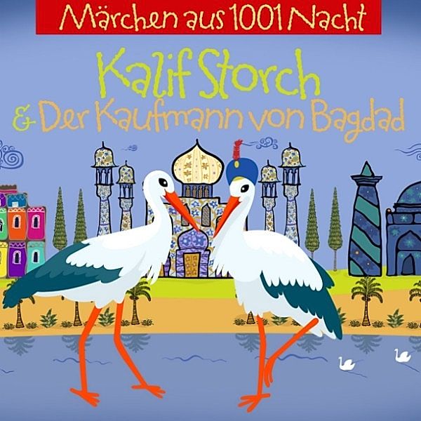 Kalif Storch Und Der Kaufmann Aus Bagdad, Jurgen Fritsche