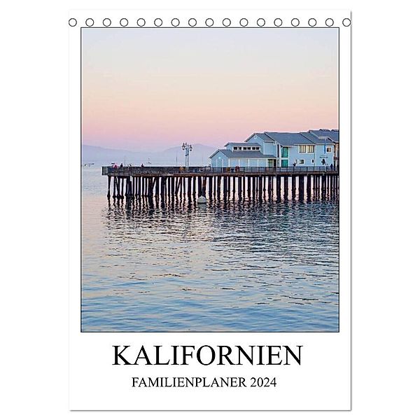 Kalifornien - Familienplaner 2024 (Tischkalender 2024 DIN A5 hoch), CALVENDO Monatskalender, Franziska Hoppe