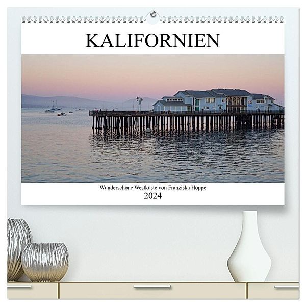 Kalifornien - wunderschöne Westküste (hochwertiger Premium Wandkalender 2024 DIN A2 quer), Kunstdruck in Hochglanz, Franziska Hoppe