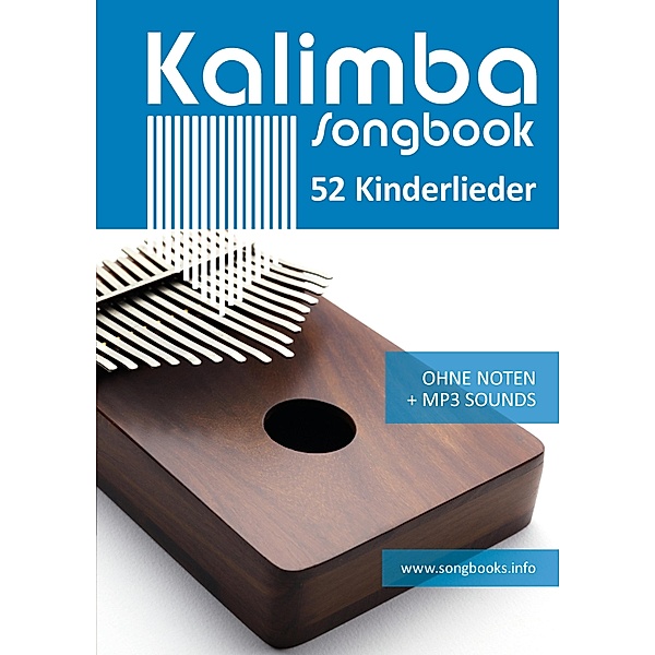 Kalimba 10/17 Liederbuch - 52 Kinderlieder / Kalimba Songbooks Bd.3, Reynhard Boegl, Bettina Schipp